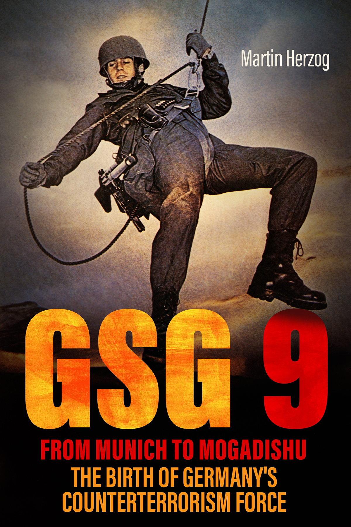 Cover for GSG 9: From Munich to Mogadishu: The Birth of Germany's Counterterrorism Force